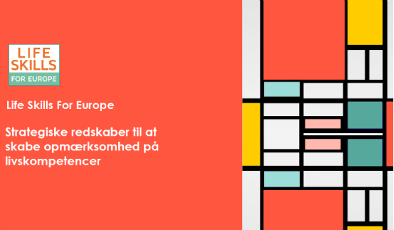 Strategiske redskaber til at skabe opmærksomhed om livskompetencer